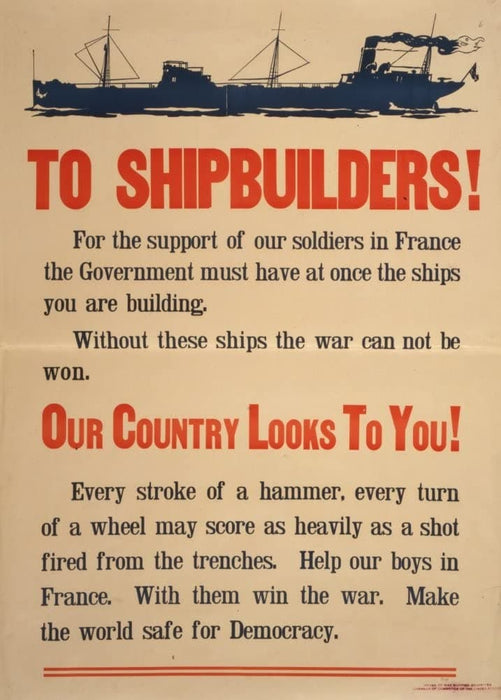 Vintage U.S WW1 Propaganda 'Shipbuilders, Our Country Looks to You', Reproduction 200gsm A3 Vintage U.S Propaganda Poster