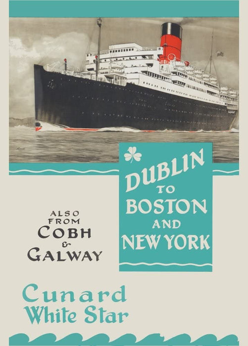Vintage Travel Ireland 'Dublin to and from Boston and New York on The Cunard White Star', Circa. 1920-30's, Reproduction 200gs A3 Vintage Art Deco Travel Poster
