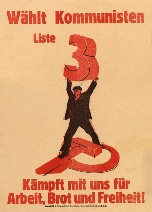 Vintage German Communist Propaganda 'Choose Communism. Fight with uS for Work, Freedom and Bread', Germany, Circa. 1919-33, Reproduction 200gsm A3 Vintage German Interwar Communist Propaganda Poster
