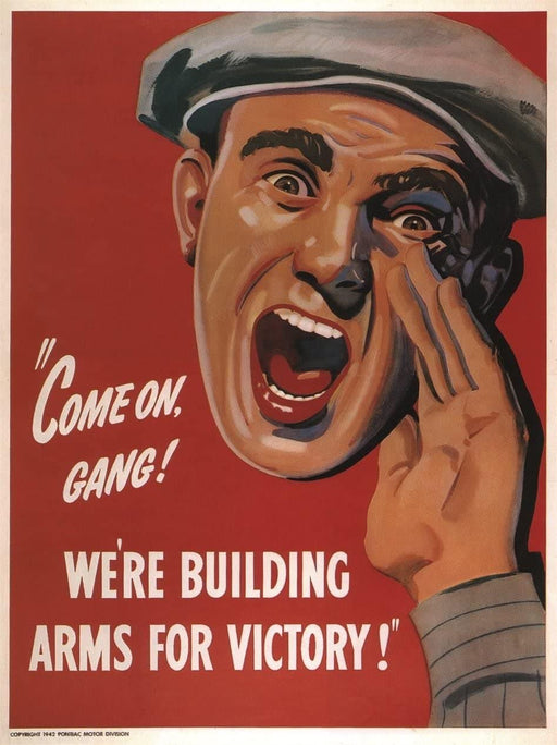 American WW2 1939-45 Propaganda 'Come on, Gang! We're Building Arms for Victory', Reproduction 200gsm A3 Vintage U.S Propaganda Poster - World of Art Global Limited