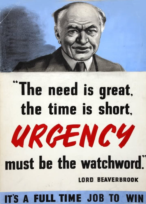 Vintage British WW11 Propaganda 'The Need is Great. The Time is Short', England, 1939-45, Reproduction 200gsm A3 Vintage British Propaganda Poster