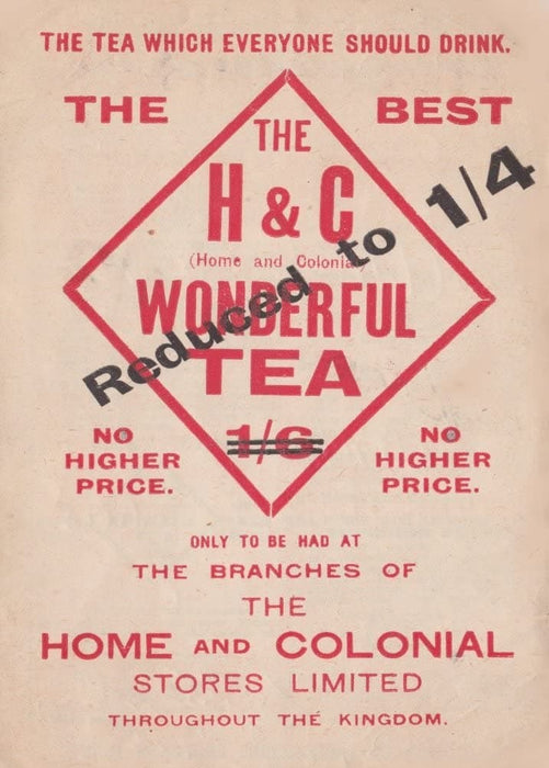 Vintage Coffee, Teas and Hot Drinks 'Home and Colonial Wonderful Tea Throughout The Kingdom', England, 1910, Reproduction 200gsm A3 Vintage Poster