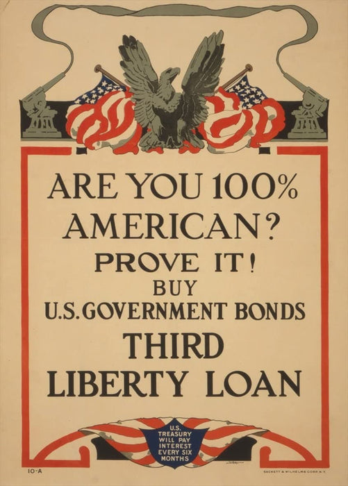 Vintage U.S WW1 Propaganda 'One Hundred Per Cent American? Buy U.S War Bonds', U.S.A, 1914-18, Reproduction 200gsm A3 Vintage Propaganda Poster