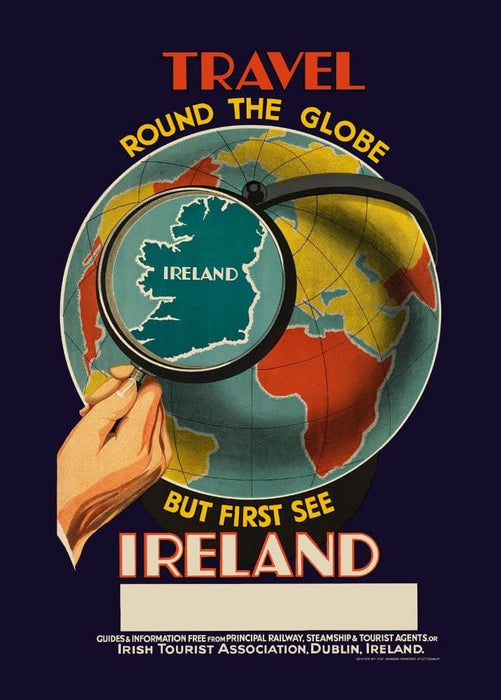Vintage Travel Ireland 'Travel Round The Globe but See Ireland First', Circa. 1920-30's, Reproduction 200gsm A3 Vintage Art Deco Travel Poster