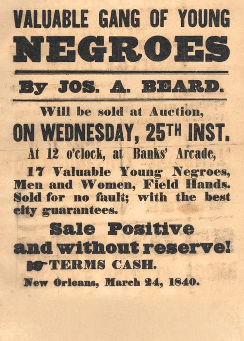 Vintage Slavery and Anti-Slavery 'Valuable Gang of Young Negroes to be Sold at Auction', U.S.A, 1840, Reproduction 200gsm A3 Vintage Slavery Poster