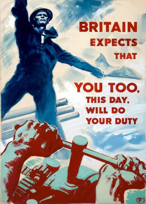 Vintage British WW11 Propaganda 'Britain Expects That You Too, This Day, Will do Your Duty', England, 1939-45, Reproduction 200gsm A3 Vintage British Propaganda Poster